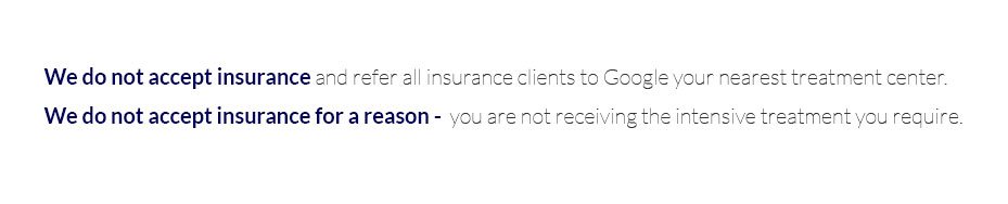 We do not accept insurance and refer all insurance clients to Google your nearest treatment center